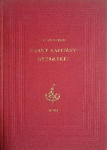 Verne Gyula - Grant kapitány gyermekei I-II.