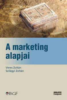 Veres Zolt�n; Szil�gyi Zolt�n - A marketing alapjai