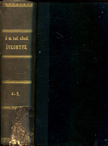 A Magyar Tud�s T�rsas�g �vk�nyvei IV-V. k�tet egybek�tve