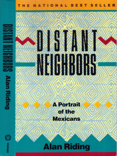 Alan Riding - Distant Neighbours - A Portrait of the Mexicans