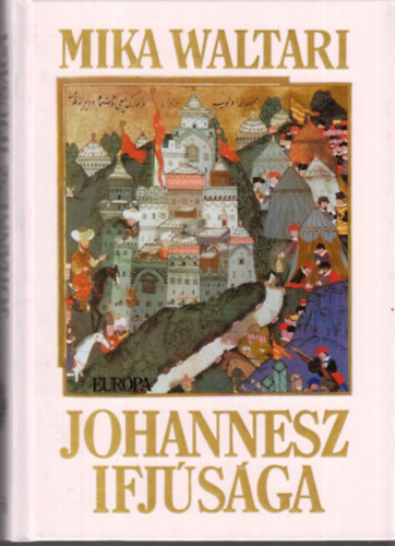 Mika Waltari - Johannesz ifj�s�ga