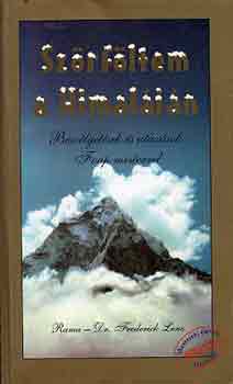 Rama-Dr. Frederick Lenz - Szörföltem a Himaláján BESZÉLGETÉSEK ÉS UTAZÁSOK FVAP MESTERREL - Mesterek, életek, Lunarimpex tanítások