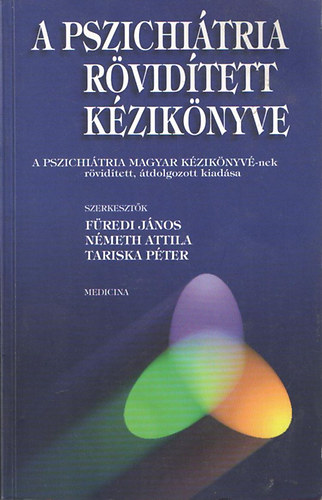 Nmeth; Fredi; Tariska - A pszichitria rvidtett kziknyve