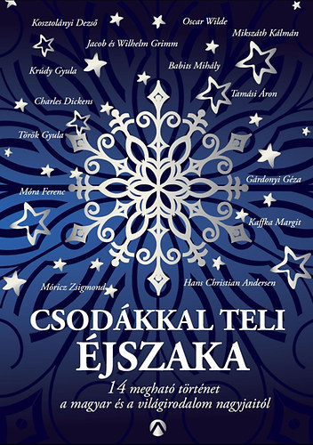 Peiker va  (Szerk.) - Csodkkal teli jszaka - 14 meghat trtnet a magyar s a vilgirodalom nagyjaitl