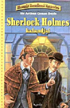 Arthur Conan Doyle - Sherlock Holmes kalandjai - illusztr�lt klasszikusok