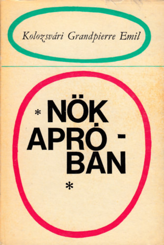 Kolozsvri Grandpierre Emil - Nk aprban