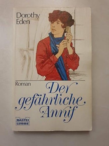 Dorothy Eden - Der gefhrliche Anruf