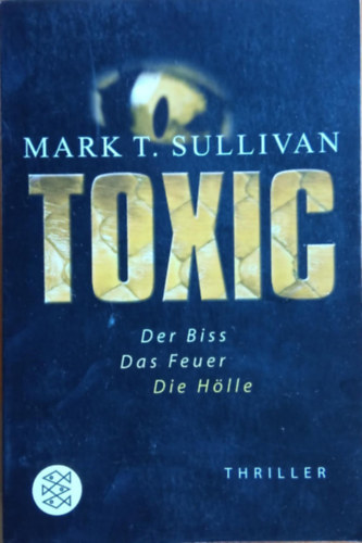 Mark T. Sullivan - Toxic  (Thriller)