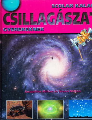 Mitton - Csillagászat - Scolar kalauz gyerekeknek