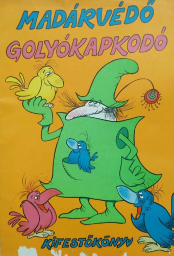 Mad�rv�d� goly�kapkod� - Kifest�k�nyv