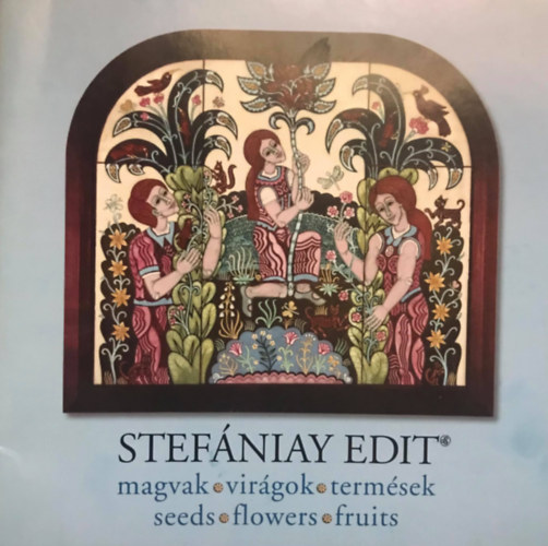 Stefniay Edit - Magvak - Virgok - Termsek