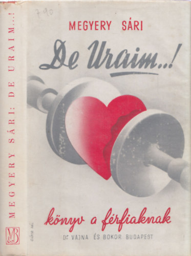 Megyeri S�ri - De uraim...! - K�nyv a f�rfiaknak
