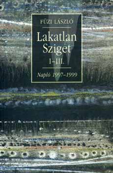Fzi Lszl - Lakatlan sziget I-III. (Napl 1997-1999)
