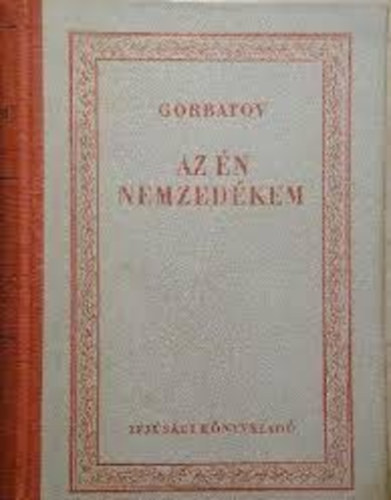 Borisz Gorbatov - Az �n nemzed�kem