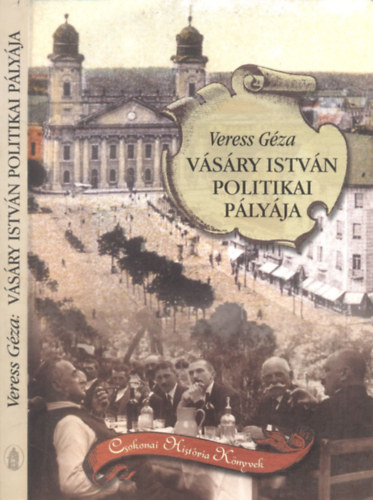 Veress G�za - V�s�ry Istv�n politikai p�ly�ja