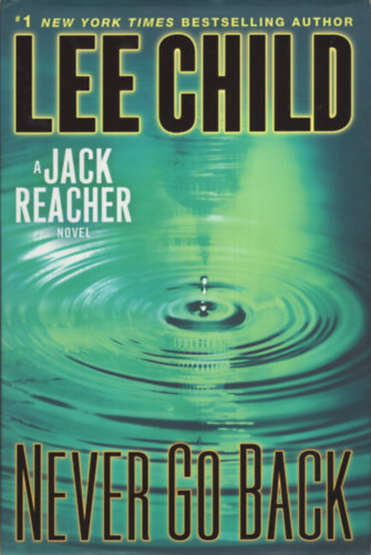 Lee Child - Never go Back