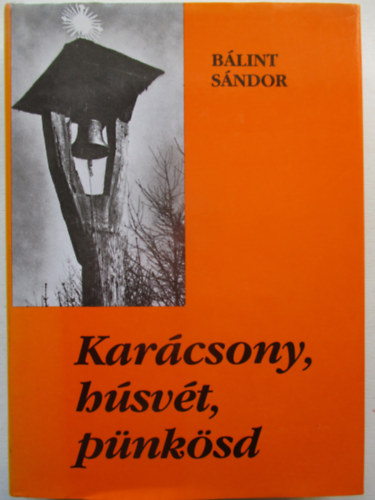 B�lint S�ndor - Kar�csony, h�sv�t, p�nk�sd