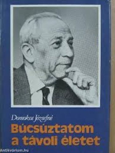 Domokos Jzsefn - Bcsztatom a tvoli letet