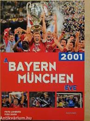 Sven Simon; Fritz Lohberg - A Bayern M�nchen �ve - 2001.