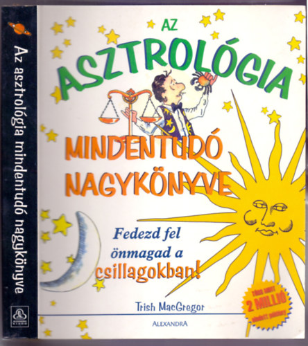 Trish MacGregor - Az asztrológia mindentudó nagykönyve
