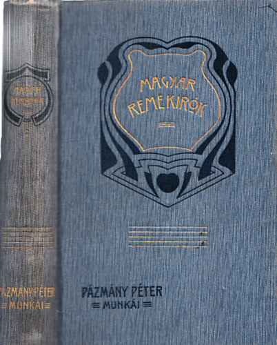 Fraknói Vilmos (szerk.) - Pázmány Péter munkáiból (Magyar Remekírók 2.)