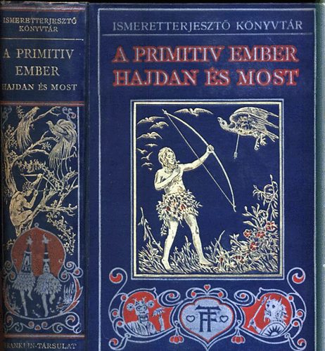G.F. Scott Elliot - A primitiv ember hajdan �s most