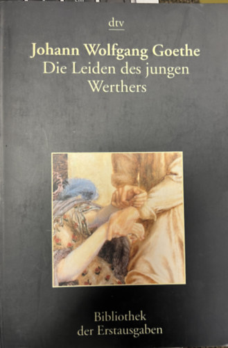 Johann Wolfgang Goethe - Die Leiden des jungen Werthers