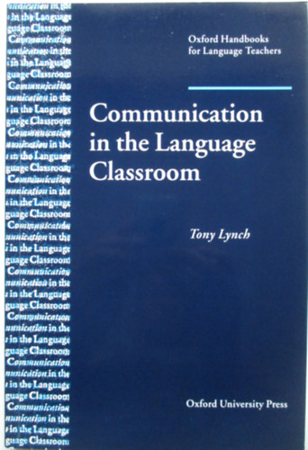 Tony Lynch - Communication in the language classroom