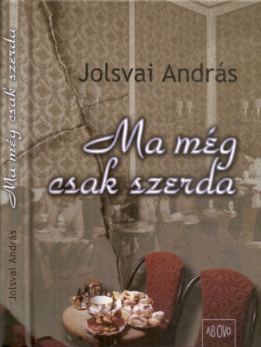 Jolsvai András - Ma még csak szerda