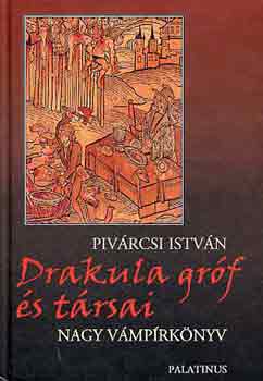 Pivrcsi Istvn - Drakula grf s trsai - Nagy vmprknyv