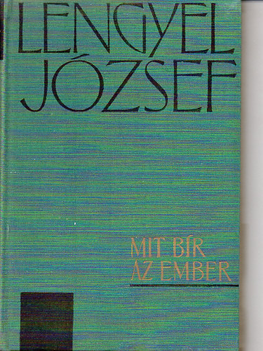 Lengyel J�zsef - Mit b�r az ember