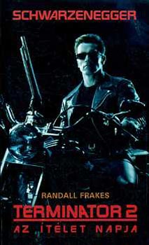 Randall Frakes - Terminator 2: Az tlet napja