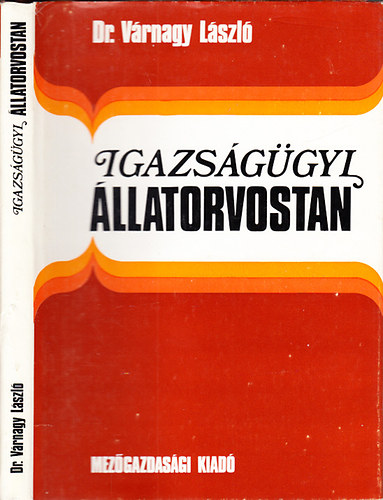 Dr. Vrnagy Lszl - Igazsggyi llatorvostan