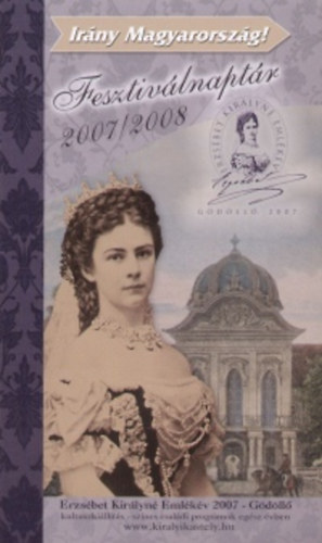 Ir�ny Magyarorsz�g! Fesztiv�lnapt�r 2007/2008