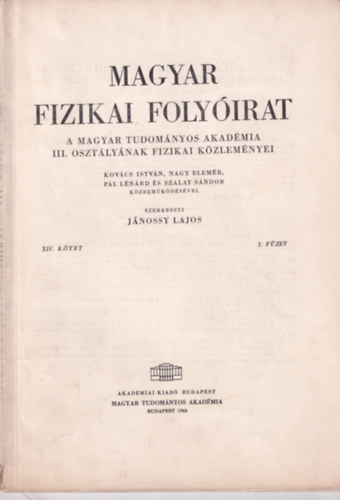 J�nossy Lajos - Magyar Fizikai Foly�irat - A Magyar Tudom�nyos Akad�mia III. oszt�ly�nak fizikai k�zlem�nyei - XIV. k�tet 2. f�zet