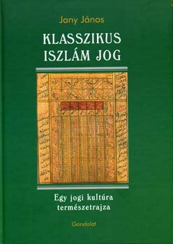 Jany János - Klasszikus iszlám jog