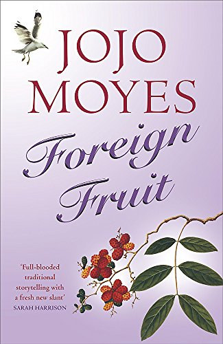 Jojo Moyes - Foreign Fruit