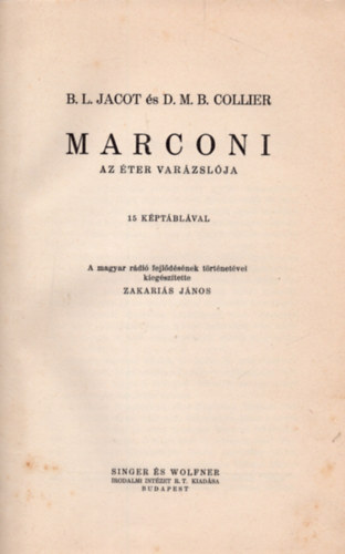 B.L. Jacot - D.M.B. Collier - Marconi - Az ter varzslja (15 kptblval)