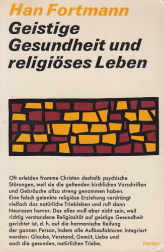 Han Fortmann - Geistige Gesundheit und religises Leben - Ein Beitrag zur pastoralen Psychotherapie