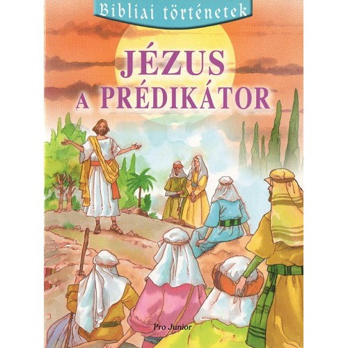 Jzus, a prdiktor (Bibliai trtnetek 9.)