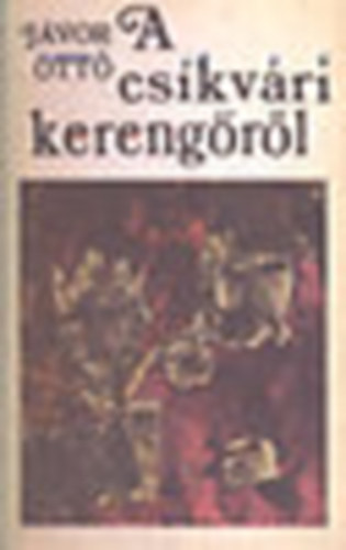 Jávor Ottó - A csíkvári kerengőről
