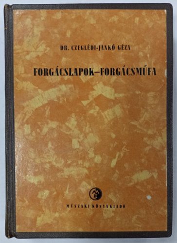 Dr. P�l Armand szerk. Czegl�di-Jank� G�za - Forg�cslapok - forg�csm�fa + B�torasztalos ( 2 k�tet egybek�tve )