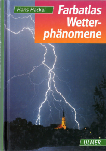 Hans Häckel - Farbatlas Wetterphänomene