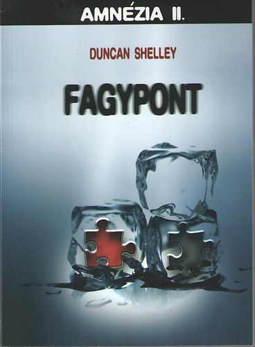 Duncan Shelley - Fagypont. Az Amnzia trilgia 2. rsze