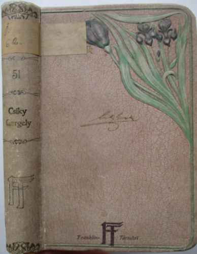 Franklin-T�rsulat - Csiky Gergely szinm�vei (Magyar Remek�r�k)