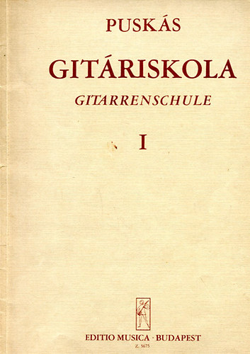 Pusk�s Tibor - Git�riskola - Gitarrenschule I.