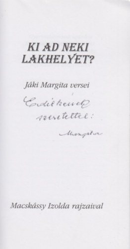 J�ki Margita - Ki ad neki lakhelyet?