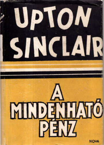 Upton Sinclair - A mindenhat� p�nz