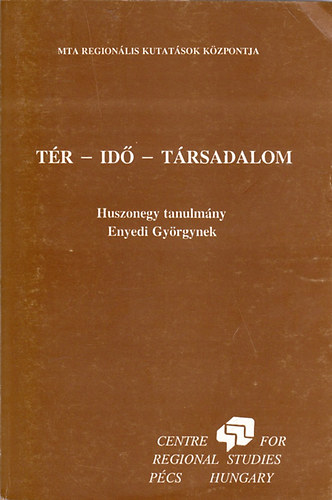 Dr. Tth Jzsef - Tr - Id - Trsadalom - (Huszonegy tanulmny Enyedi Gyrgynek)