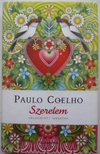 Paulo Coelho - Szerelem - Vlogatott idzetek